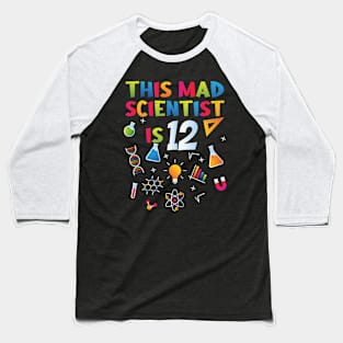This Mad Scientist Is 12 - 12th Birthday - Science Birthday Baseball T-Shirt